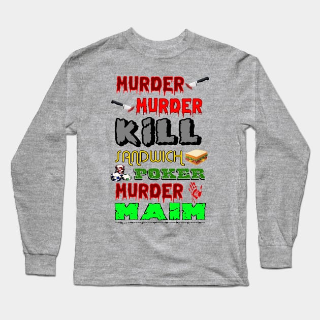 Murder, Murder Long Sleeve T-Shirt by hauntedgriffin